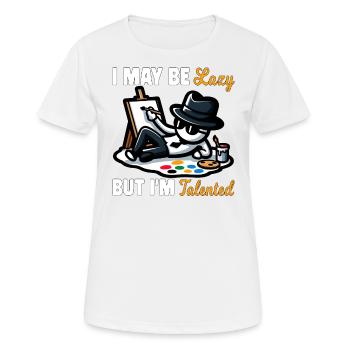 ICH BIN VIELLEICHT FAUL, ABER ICH BIN TALENTIERT - Frauen T-Shirt atmungsaktiv - Weiß - Vorne - AI Model Female 172 dark (172cm)