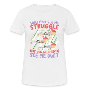 You Will Never See Me Quit für Sportler - Frauen T-Shirt atmungsaktiv - Weiß - Vorne - AI Model Female 172 dark (172cm)