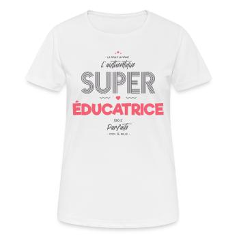 L authentique super éducatrice - T-shirt respirant Femme - blanc - Devant - AI Model Female 172 dark (172cm)