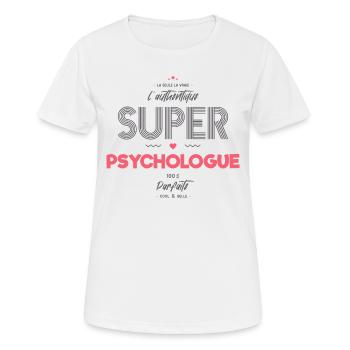 L authentique super psychologue - T-shirt respirant Femme - blanc - Devant - AI Model Female 172 dark (172cm)