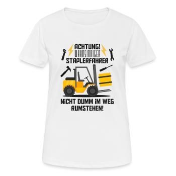 Achtung, wahnsinniger Staplerfahrer, Lustiger Spru - Frauen T-Shirt atmungsaktiv - Weiß - Vorne - AI Model Female 172 dark (172cm)