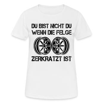 du bist nicht du wenn deine felge zerkratzt ist - Frauen T-Shirt atmungsaktiv - Weiß - Vorne - AI Model Female 172 dark (172cm)