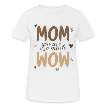 Maman tu es Wow Maman Tu es Wow Maman Fête des Mères - T-shirt respirant Femme - blanc - Devant - AI Model Female 172 dark (172cm)