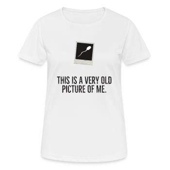 This is a very old picture of me Sperma Fun Shirt - Frauen T-Shirt atmungsaktiv - Weiß - Vorne - AI Model Female 172 dark (172cm)