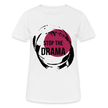Stop The Drama Geschenk - Frauen T-Shirt atmungsaktiv - Weiß - Vorne - AI Model Female 172 dark (172cm)