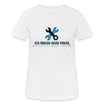 Ich mache keine Pause Werkzeug braucht Erholung - Frauen T-Shirt atmungsaktiv - Weiß - Vorne - AI Model Female 172 dark (172cm)