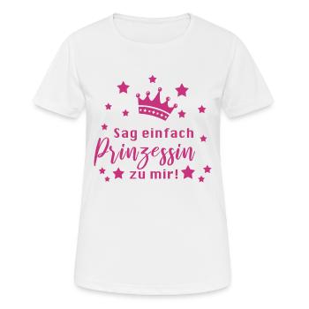 Prinzessin Lustiger Spruch Mädchen - Frauen T-Shirt atmungsaktiv - Weiß - Vorne - AI Model Female 172 dark (172cm)