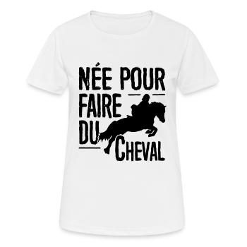 T-shirt équitation - née pour faire du Cheval - T-shirt respirant Femme - blanc - Devant - AI Model Female 172 dark (172cm)