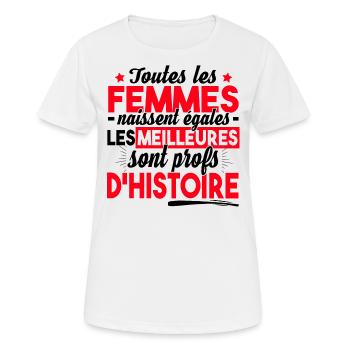 Prof Professeur Histoire Métier Collège Lycée - T-shirt respirant Femme - blanc - Devant - AI Model Female 172 dark (172cm)