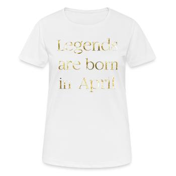 Legenda are born in april - Frauen T-Shirt atmungsaktiv - Weiß - Vorne - AI Model Female 172 dark (172cm)