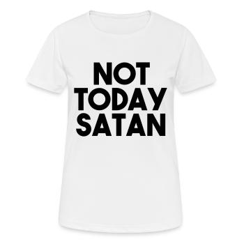 NOT TODAY SATAN - Frauen T-Shirt atmungsaktiv - Weiß - Vorne - AI Model Female 172 dark (172cm)