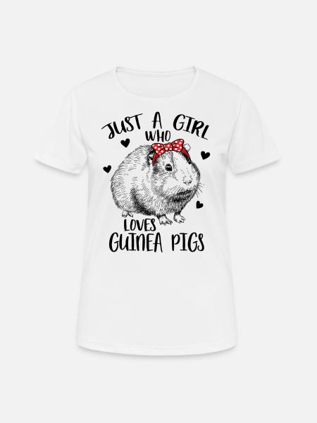 Just a girl who loves Guinea Pigs - Women's Breathable T-Shirt - white
