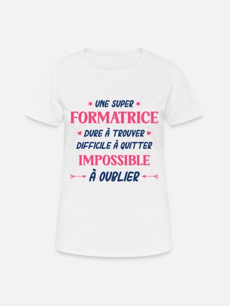 Une super formatrice - T-shirt respirant Femme - blanc