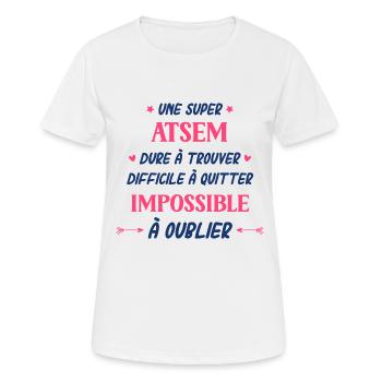 Une super atsem dure a trouver difficile a quitter - T-shirt respirant Femme - blanc - Devant - AI Model Female 172 dark (172cm)