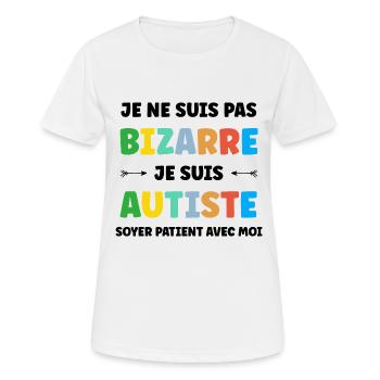 Je ne suis pas bizarre je suis autiste - T-shirt respirant Femme - blanc - Devant - AI Model Female 172 dark (172cm)