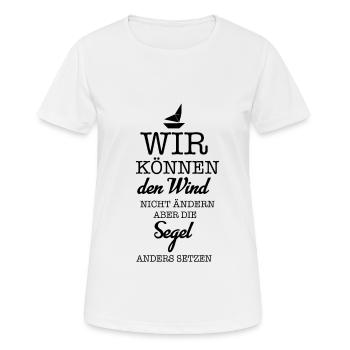 Schiff Boot Segeln Wind Spruch Sprüche Meer Segel - Frauen T-Shirt atmungsaktiv - Weiß - Vorne - AI Model Female 172 dark (172cm)