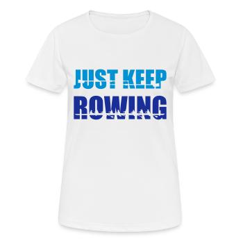 Aviron, équipe féminine d’aviron - Continuez à ramer - T-shirt respirant Femme - blanc - Devant - AI Model Female 172 dark (172cm)
