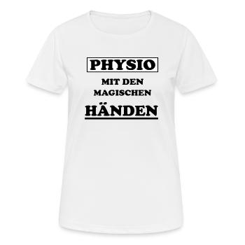 Physio Physiotherapeut Spruch - Frauen T-Shirt atmungsaktiv - Weiß - Vorne - AI Model Female 172 dark (172cm)