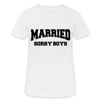 Married - Sorry boys! - Frauen T-Shirt atmungsaktiv - Weiß - Vorne - AI Model Female 172 dark (172cm)