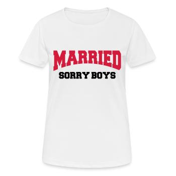 Married - Sorry boys! - Frauen T-Shirt atmungsaktiv - Weiß - Vorne - AI Model Female 172 dark (172cm)