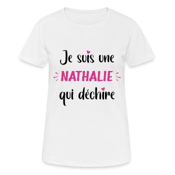 Je suis une nathalie qui déchire - T-shirt respirant Femme - blanc - Devant - AI Model Female 172 dark (172cm)