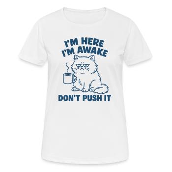 Don't Push It Kaffee Katze - Frauen T-Shirt atmungsaktiv - Weiß - Vorne - AI Model Female 172 dark (172cm)