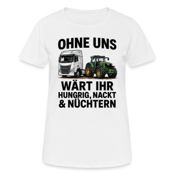 Ohne uns: Hungrig, nackt, nüchtern - Frauen T-Shirt atmungsaktiv - Weiß - Vorne - AI Model Female 172 dark (172cm)