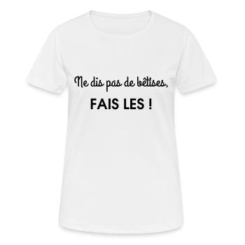 ne dis pas de betises - T-shirt respirant Femme - blanc - Devant - AI Model Female 172 dark (172cm)