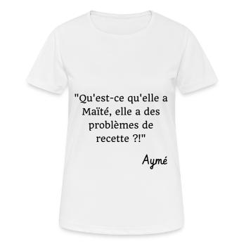Qu'est-ce qu'elle a Maïté ? Citation Série H - T-shirt respirant Femme - blanc - Devant - AI Model Female 172 dark (172cm)