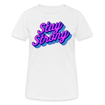 stay strong - Frauen T-Shirt atmungsaktiv - Weiß - Vorne - AI Model Female 172 dark (172cm)