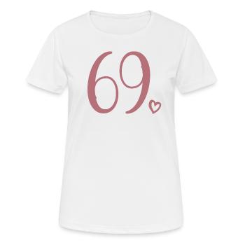 Süße Nummer 69, 69 Jahre alt, 69. Geburtstag Geschenk - Frauen T-Shirt atmungsaktiv - Weiß - Vorne - AI Model Female 172 dark (172cm)