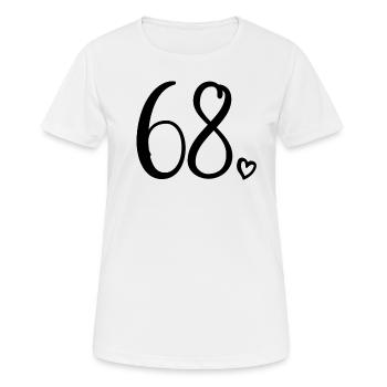 Süße Nummer 68, 68 Jahre alt, 68. Geburtstag Geschenk - Frauen T-Shirt atmungsaktiv - Weiß - Vorne - AI Model Female 172 dark (172cm)