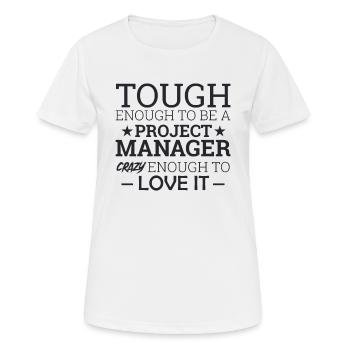 "Project Manager Crazy" | "Project Manager" - Women's Breathable T-Shirt - white - Front - AI Model Female 172 dark (172cm)