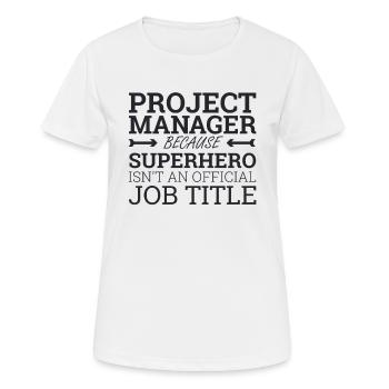 "Project Manager Superhero | Project Manager" - Women's Breathable T-Shirt - white - Front - AI Model Female 172 dark (172cm)