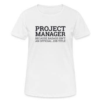 "Project Manager Badass | Project Manager" - Women's Breathable T-Shirt - white - Front - AI Model Female 172 dark (172cm)