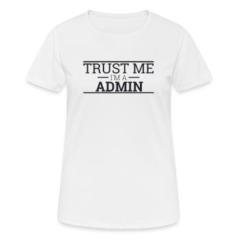 « Admin Trust | Administrateur » - T-shirt respirant Femme - blanc - Devant - AI Model Female 172 dark (172cm)