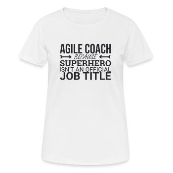 « Agile Coach Superhero | Agile » - T-shirt respirant Femme - blanc - Devant - AI Model Female 172 dark (172cm)
