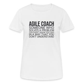 « Agile Coach Résoudre les problèmes | Agile » - T-shirt respirant Femme - blanc - Devant - AI Model Female 172 dark (172cm)