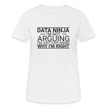 "Data Ninja Arguing | Data Science" - Frauen T-Shirt atmungsaktiv - Weiß - Vorne - AI Model Female 172 dark (172cm)