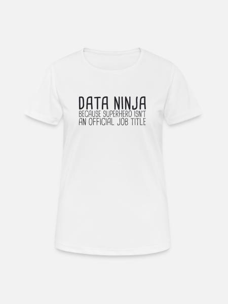 « Data Ninja Superhero | Science des données » - T-shirt respirant Femme - blanc