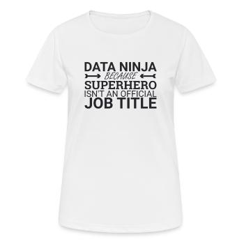 "Data Ninja Superhero | Data Science" - Frauen T-Shirt atmungsaktiv - Weiß - Vorne - AI Model Female 172 dark (172cm)