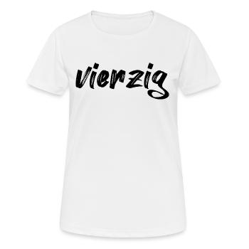 vierzig 40 Schriftzug - Frauen T-Shirt atmungsaktiv - Weiß - Vorne - AI Model Female 172 dark (172cm)