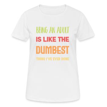 Being An Adult - Women's Breathable T-Shirt - white - Front - AI Model Female 172 dark (172cm)