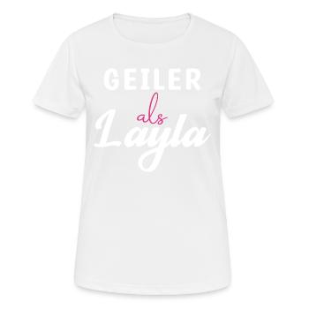 Geiler als Layla Hot ohne ende Feiern - Frauen T-Shirt atmungsaktiv - Weiß - Vorne - AI Model Female 172 dark (172cm)
