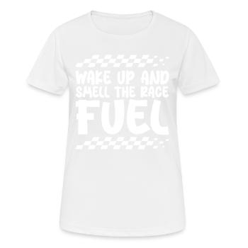 Wachen Sie auf und riechen Sie den Rennkraftstoff - Frauen T-Shirt atmungsaktiv - Weiß - Vorne - AI Model Female 172 dark (172cm)