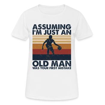 Basketball Men Assuming I'm Just An Old Man - Women's Breathable T-Shirt - white - Front - AI Model Female 172 dark (172cm)