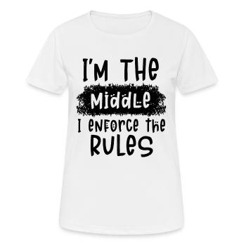 I’m The Middle I Enforce The Rules - T-shirt respirant Femme - blanc - Devant - AI Model Female 172 dark (172cm)