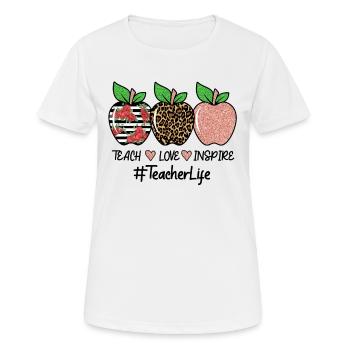Teach Love Inspire Teacher Life - T-shirt respirant Femme - blanc - Devant - AI Model Female 172 dark (172cm)