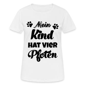 Mein Kind hat vier Pfoten Hunde Hund Katzen Katze - Frauen T-Shirt atmungsaktiv - Weiß - Vorne - AI Model Female 172 dark (172cm)