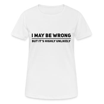 I May Be Wrong But Its Highly Unlikely - T-shirt respirant Femme - blanc - Devant - AI Model Female 172 dark (172cm)